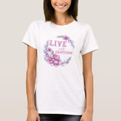 Leben mit Dankbarkeit T-Shirt (Vorderseite)