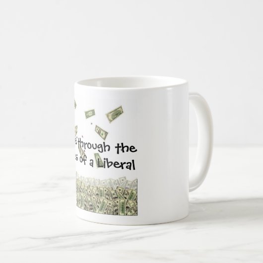 Leben mit den Augen eines Liberalen Kaffeetasse (VorderseiteRechts)