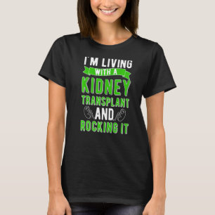 Leben mit einer Nierentransplantation Erholung Nie T-Shirt