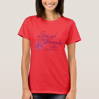 Leben mit Fibromyalgie T-Shirt