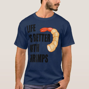 Leben mit Garnelen Funny Seafood Koch Pracht T-Shirt