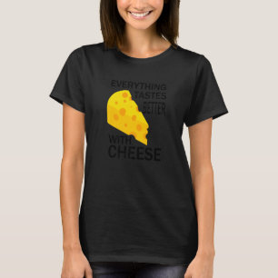 Leben mit Käse Ironische Aussage Essen Käsemacher T-Shirt