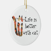 Leben mit Katze ist besser Keramik Ornament (Rechts)