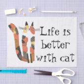 Leben mit Katze ist besser Seidenpapier (Handwerk)