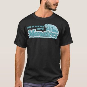 Leben mit Manatees Meerestiere Wildtiere Natur T-Shirt