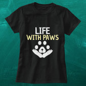 Leben mit Paws lustige Niedliche einfach personali T-Shirt