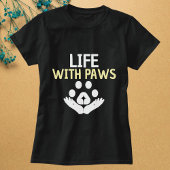 Leben mit Paws lustige Niedliche einfach personali T-Shirt