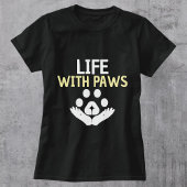 Leben mit Paws lustige Niedliche einfach personali T-Shirt