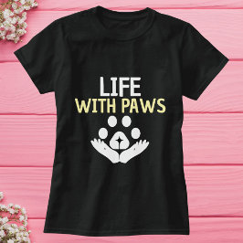 Leben mit Paws lustige Niedliche einfach personali T-Shirt