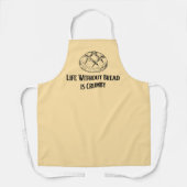 Leben ohne Brot ist Crumby Schürze (Vorderseite)