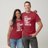 LEBEN OHNE HUNDE T-Shirt (Unisex)