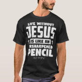 Leben ohne Jesus Funny Christlicher religiöser Gla T-Shirt (Vorderseite)