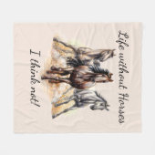 Leben ohne Pferde Ich denke nicht! Fun Quote Pferd Fleecedecke (Vorderseite (Horizontal))