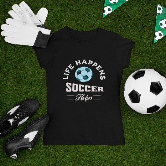 Leben passiert Fußball hilft T-Shirt