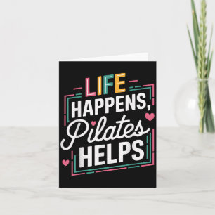 Leben passiert Pilates hilft Funny Motivierend Say Karte