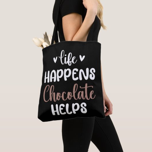 Leben passiert Schokolade hilft Positivität Typogr Tasche (Von Nahem)