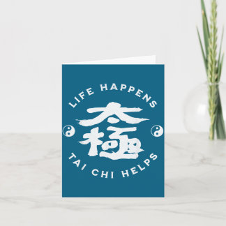Leben passiert Tai Chi hilft Design Karte