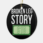 Leben passiert zerbrochene Leg Story 10 Dollar Kno Keramik Ornament (Links)