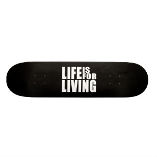 Leben positives Beschwörungsformel-Zitat: Das Skateboard