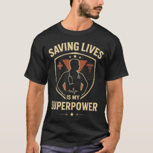 Leben Retten Ist Meine Superkraft Arzt Design T-Shirt