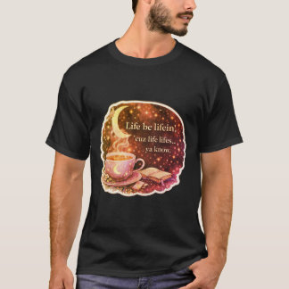 Leben sei Leben. V2. T-Shirt
