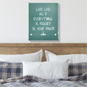Leben Sie, als sei alles zu Ihren Gunsten gezettel Leinwanddruck (Insitu (Schlafzimmer))