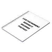 Leben Sie den Moment, bevor es vorbei wird Notizblock (Linke Seite)