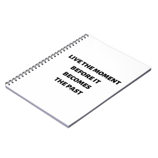 Leben Sie den Moment, bevor es vorbei wird Notizblock (Linke Seite)