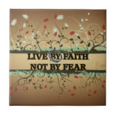 LEBEN SIE DURCH GLAUBEN NICHT DURCH FURCHT FLIESE (Vorderseite)