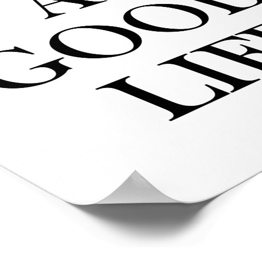 Leben Sie ein gutes Leben Inspiration Poster (Ecke)