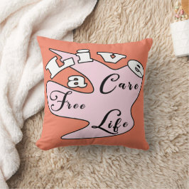 Leben Sie ein pflegelfreies Leben werfen Kissen