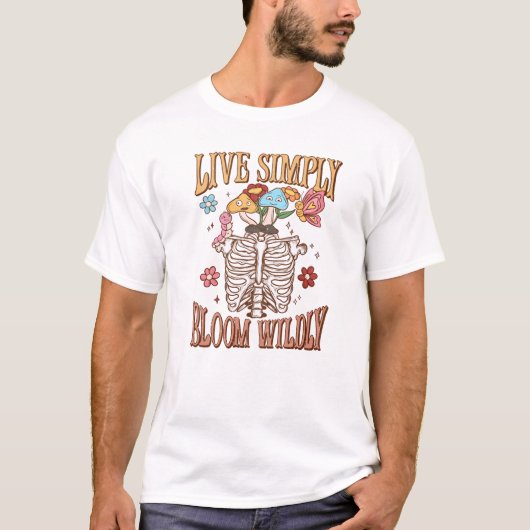 Leben Sie einfach, Bloom Willy T-Shirt (Vorderseite)