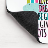Leben Sie einfach träumen Big Be Dankbarkeit geben Mousepad (Ecke)