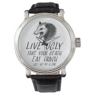 Leben Sie hässlich Fake Ihr Tod essen Müll Funny O Armbanduhr
