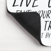 Leben Sie hässlich Fake Ihr Tod essen Müll Funny O Mousepad (Ecke)