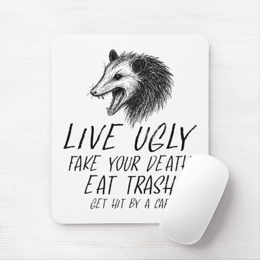 Leben Sie hässlich Fake Ihr Tod essen Müll Funny O Mousepad (Mit Mouse)