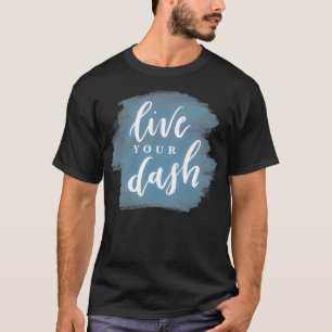 LEBEN SIE IHREN TAG T-Shirt