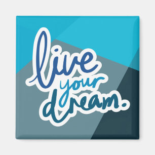 Leben Sie Ihren Traum Motivierend Typografie Magnet