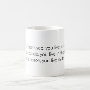 Leben Sie im anwesenden motivierend Zitat Kaffeetasse