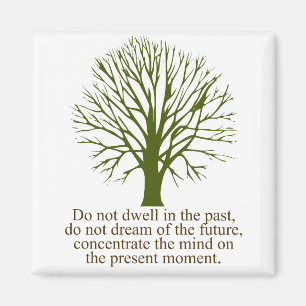 Leben Sie in der Gegenwart Magnet