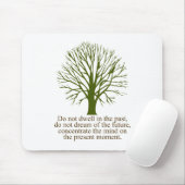 Leben Sie in der Gegenwart Mousepad (Mit Mouse)