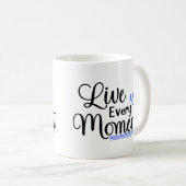 Leben Sie jeden Augenblick Kaffeetasse (VorderseiteRechts)