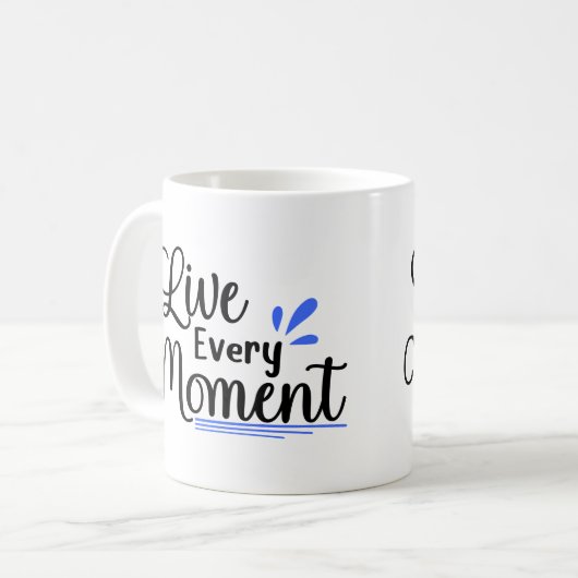 Leben Sie jeden Augenblick Kaffeetasse (Vorderseite Links)