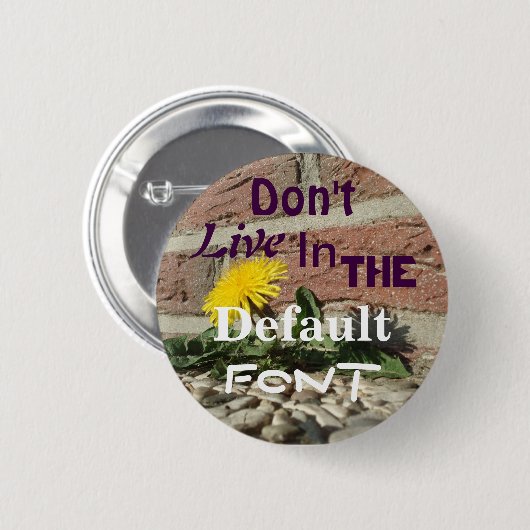 Leben Sie nicht im Nichterfüllungs-Schriftart Button (Vorne & Hinten)