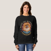 Leben Sie nie ohne Spitz Spitz Aka Pom Sweatshirt (Vorne ganz)