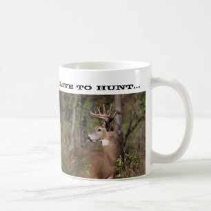 Leben Sie, um Becher zu jagen Kaffeetasse