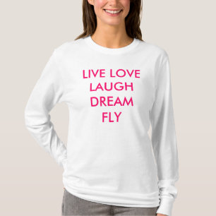 LEBEN SIE, UM LANGEN HÜLSEN-T - SHIRT ZU FLIEGEN