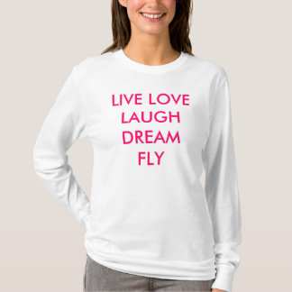 LEBEN SIE, UM LANGEN HÜLSEN-T - SHIRT ZU FLIEGEN