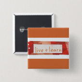 leben Sie und lernen Sie Button (Vorne & Hinten)