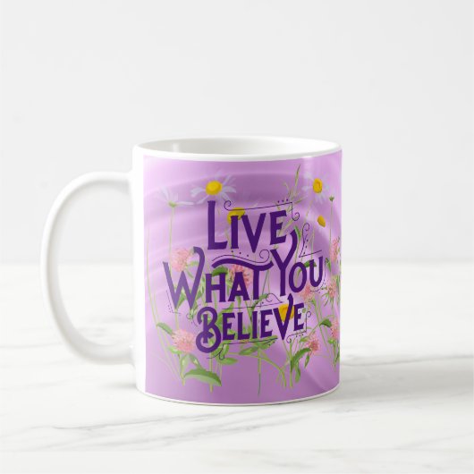Leben Sie, was Sie glauben Zitat Lila Lilac Floral Kaffeetasse (Links)